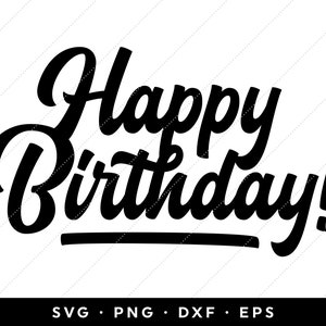 Happy Birthday SVG, Birthday SVG, Birthday Shirt SVG, Instant Download, clipart, cricut, silhouette, svg, png, dxf, eps files