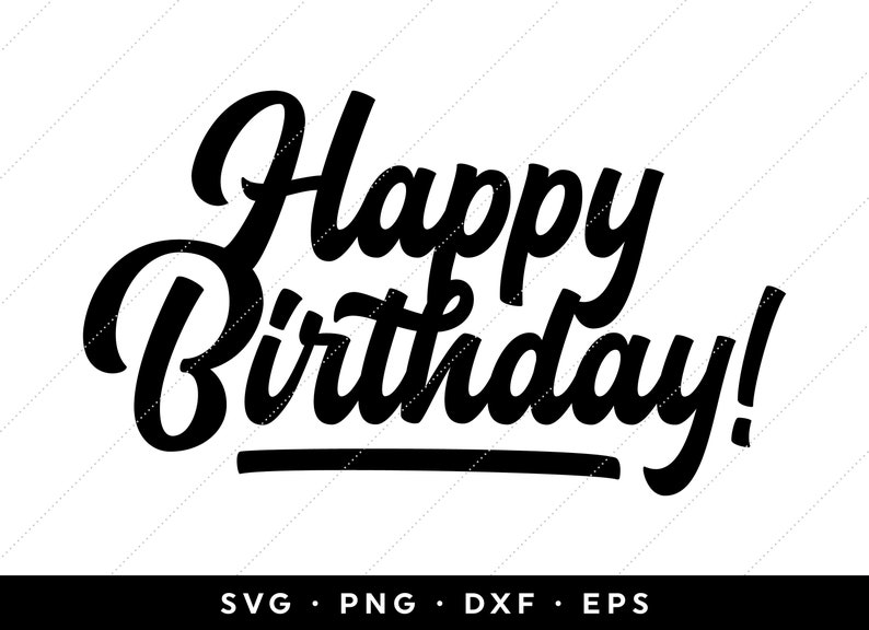 May include: Black and white graphic design with the text "Happy Birthday!" in a stylised font.