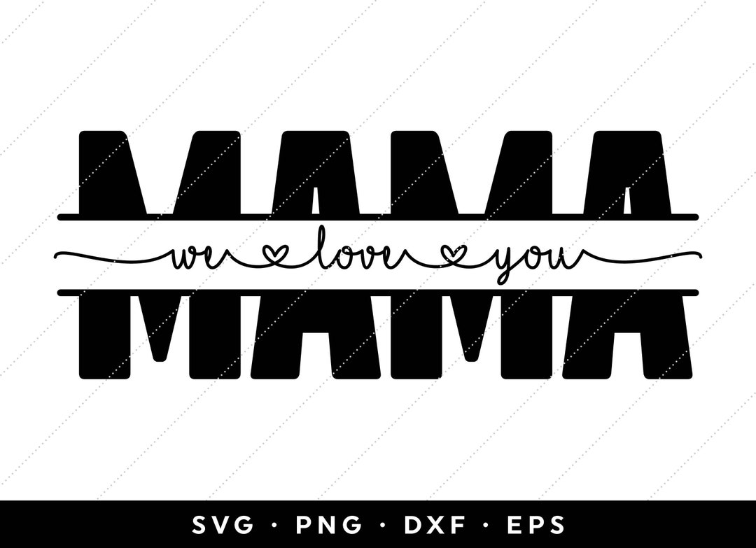 Mama Split SVG, Mama Split Monogram SVG, Mama Monogram SVG, Mothers Day