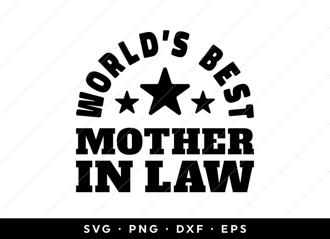 Mother in Law SVG Worlds Best Mother in Law SVG Mothers Day Etsy