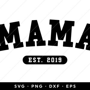 Mama Est SVG Bundle New Mom Svg New Mama Svg 2024 2023 2022 - Etsy
