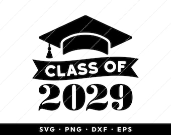 Class of 2029 SVG, Seniors 2029 SVG, Graduation 2029 SVG, 2029 Graduation Cap svg, svg files, clip art, cricut, silhouette, svg, png