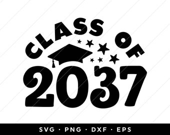 Class of 2037 SVG, Seniors 2037 SVG, Graduation 2037 SVG, 2037  Graduation Cap svg, svg files, clip art, cricut, silhouette, svg, png