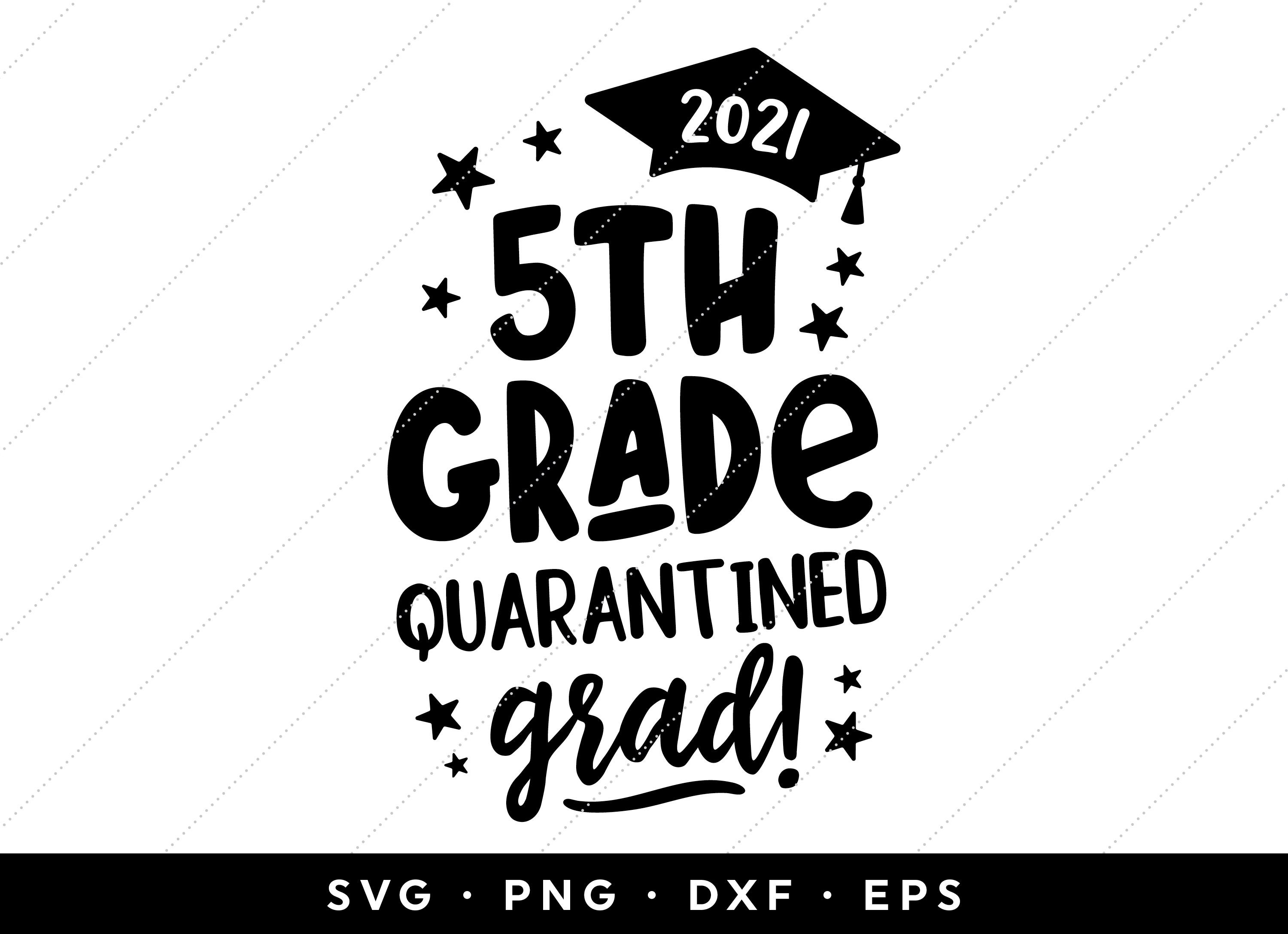 Download 5th Grade 2021 Quarantine Grad Svg Fifth Grade Graduation Etsy