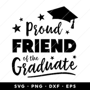 Trotse vriend van de afgestudeerde SVG, afstuderen SVG, afstuderen shirt design, klasse van 2024 SVG, clip art, cricut, SVG, PNG, DXF, EPS-bestanden