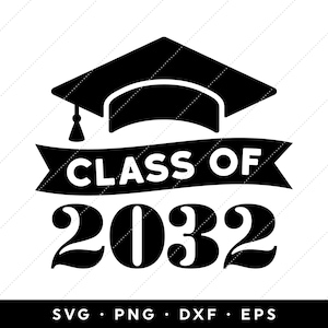 Class of 2032 SVG, Seniors 2032 SVG, Graduation 2032 SVG, 2032 ...