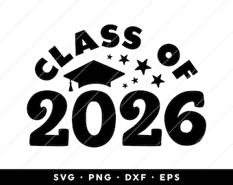 Class of 2026 SVG, Seniors 2026 SVG, Graduation 2026 SVG, 2026 Graduation Cap svg, svg files, clip art, cricut, silhouette, svg, png