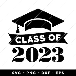 Class of 2023 SVG, Seniors 2023 SVG, Graduation 2023 SVG, 2023 Graduation Cap svg, svg files, clip art, cricut, silhouette, svg, png