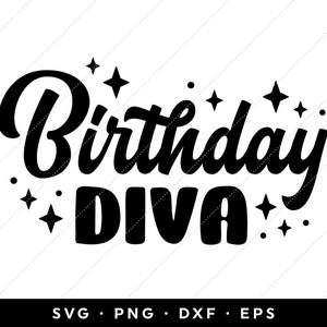 Aniversário Diva SVG, Aniversário Diva Shirt SVG, Feliz Aniversário SVG, Download instantâneo, clip art, clipart, cricut, silhueta, png, arquivos eps