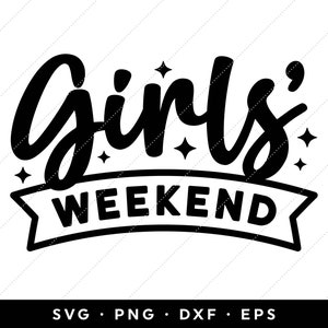Meisjes weekend SVG, meisjes reis SVG, meisjes vakantie SVG, bijpassende shirts SVG, Bachlorette SVG, camping SVG, clipart, Cricut, silhouet
