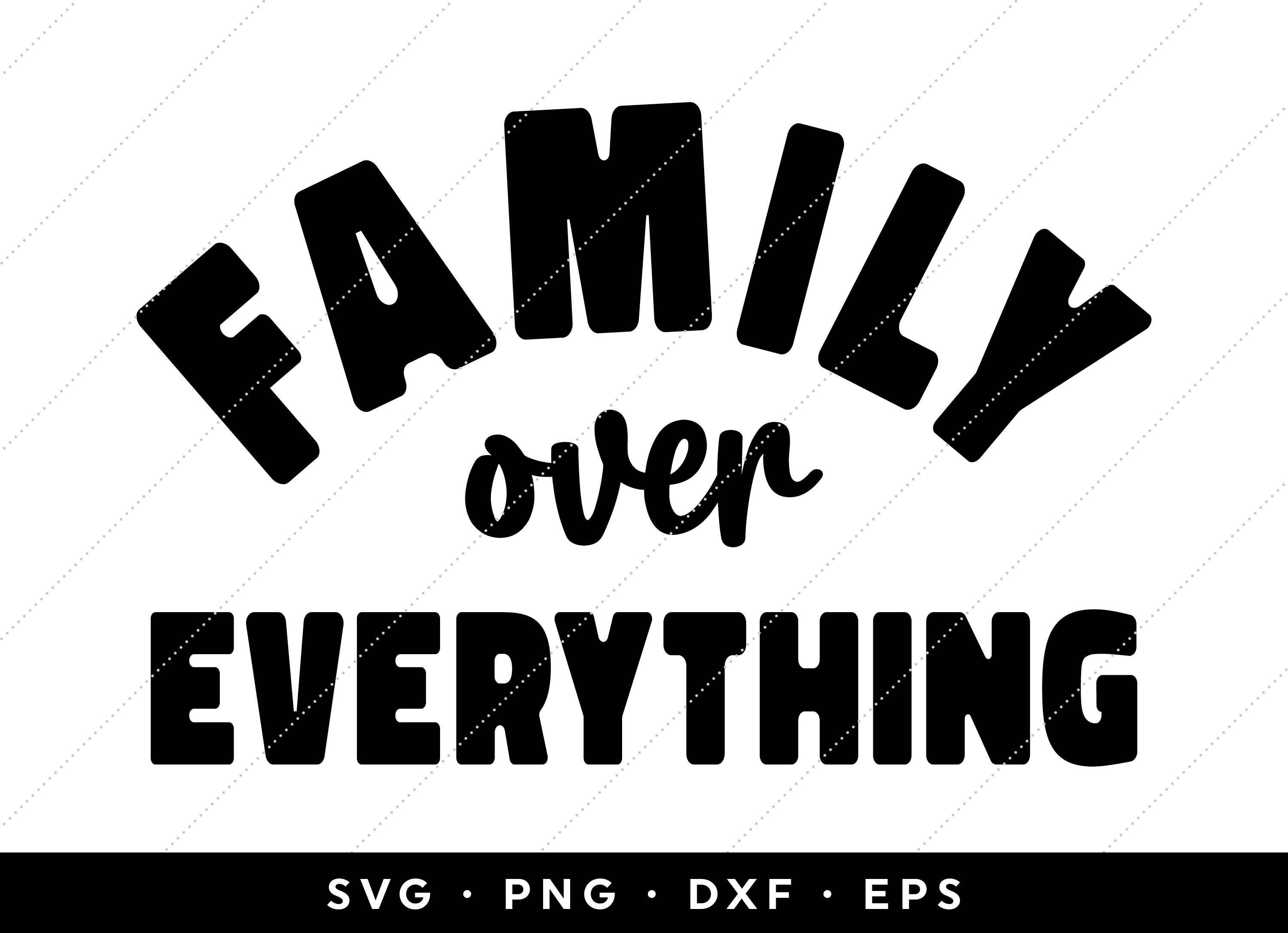 Family Over Everything SVG Family SVG Family Shirt SVG Etsy UK