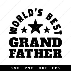 Mejor abuelo del mundo SVG, Archivos SVG del Día del Padre, Día del Padre SVG 2024, Día del Padre Svg, clip art, cricut, silueta, png, dxf, eps