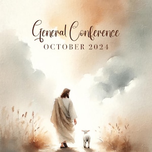 May include: A watercolor painting of Jesus Christ walking with a lamb in a field. The sky is a soft blue and white, and the sun is shining brightly. The text "General Conference OCTOBER 2024" is written at the top of the image.