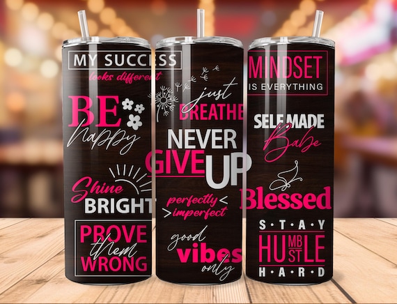 Inspirational Tumbler, Motivational Seamless Sublimation Tumbler, 20 oz Skinny Tumbler for Hot and Cold, Daily Reminder Tumbler