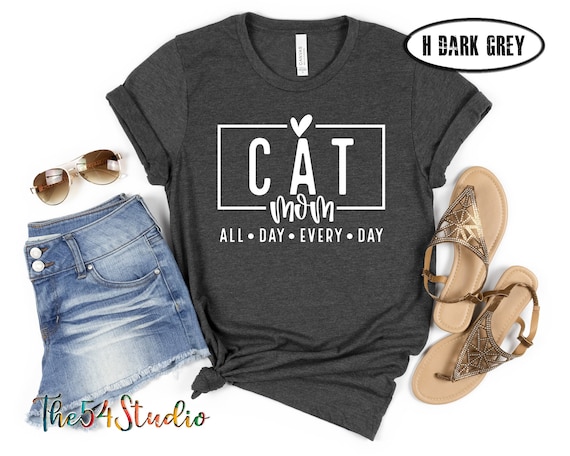 Cat Mom All Day Everyday Shirt for Fur Mama, Pet Lover Gift, New Cat Mom Gift