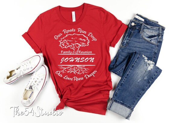 Our Roots Run Deep Our Love Runs Deeper Family Reunion Shirt With Custom Family Name, Family Reunion Shirt, Family Tree Shirt