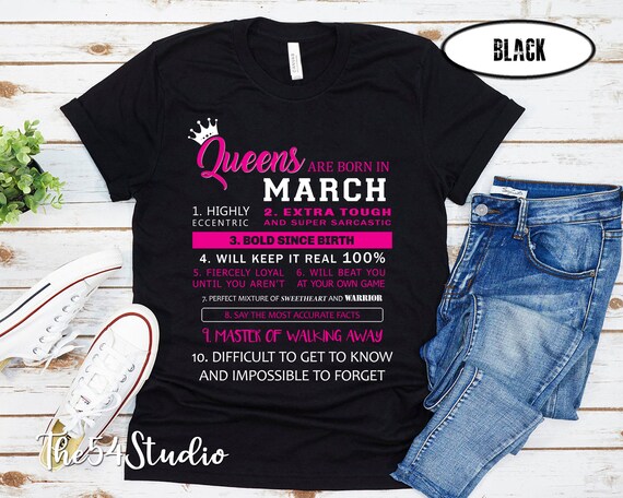March birthday shirt, Queens are born in March shirt, Birthday shirt for MArch, Birthday shirt for her