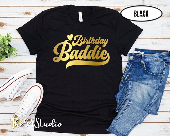 Birthday Baddie Shirts for Birthday Party, Shirt for Best Friend Birthday, Birthday Crew Shirt, Birthday Vibes Tee, Birthday Squad Shirt