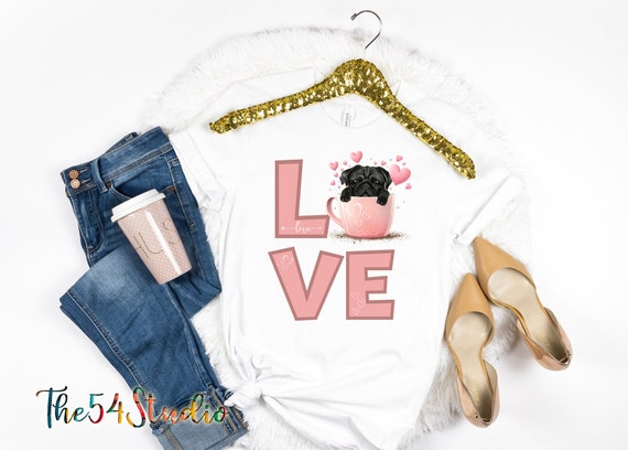 Black Pug valentine shirt, Love Black Pug Valentines, Black Pug shirt for her, Black Pug shirt for him, black pug is my valentine