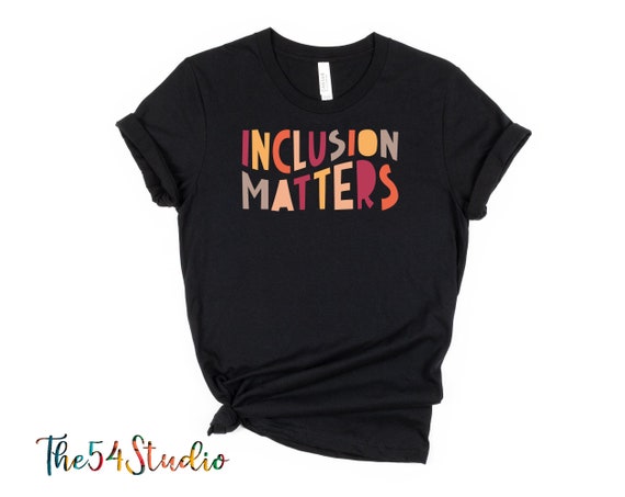 Inclusion Matters, Special Education Shirt, Mindfulness Shirts, Autism awareness, Equality Shirt, Neurodiversity Shirt, Dyslexia Shirt