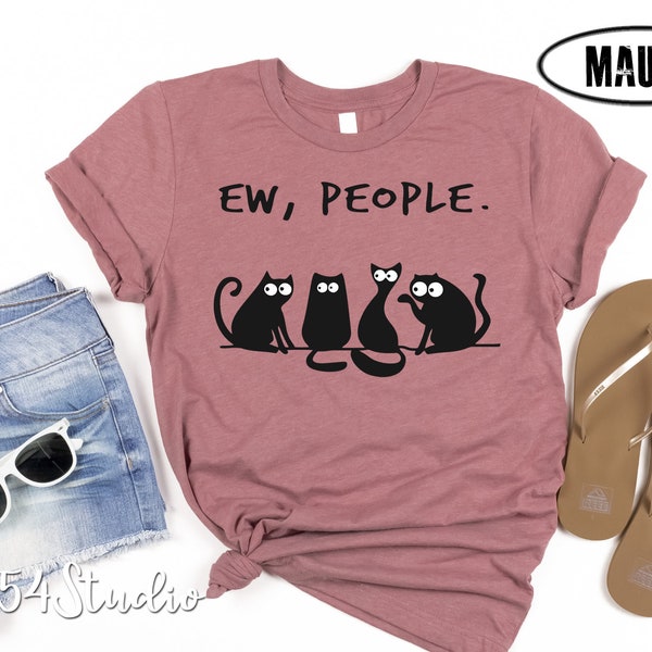 ew people, ew people shirt, ew people t-shirt, ew people cat shirt, introvert tee, cat mom tee, cat lover shirt, gift for cats lover