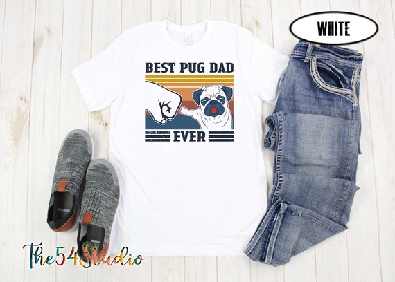 Best Pug Dad Ever T Shirt, Fathers day Gift, Pug Dog Shirt, Father's Day Gift, Gift for Husband, Gift for Pug Dad