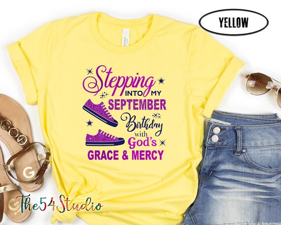 Stepping into My September Birthday With God's Grace And Mercy Shirt, Religious Birthday Tee, Custom Birthday Shirt, Birthday Queen Tee