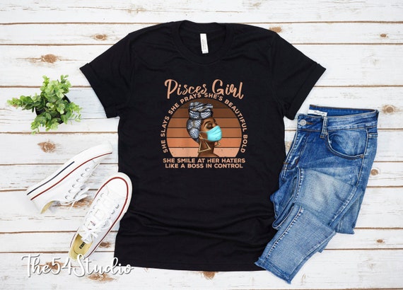 Pisces Girl Birthday Shirt She Slays She Prays She's Beautiful Bold Pisces Queen Lips Sexy Black Afro Queen Zodiac Birthday Shirt for Women
