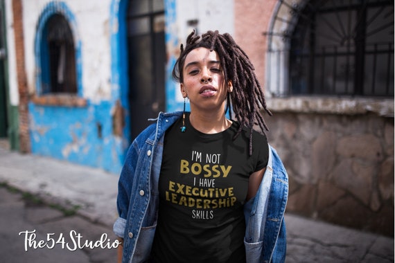 I am not bossy I have executive leadership skill, funny sarcasm shirt