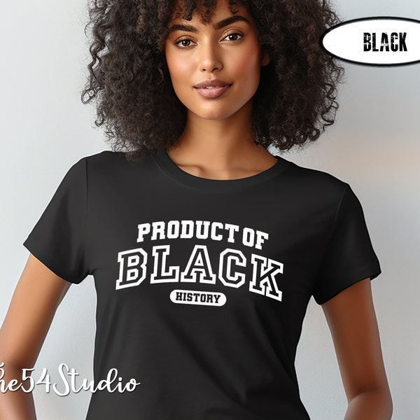 Product of Black History Shirt, Black History Month