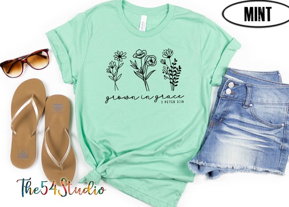 Grown in Grace Christian shirt for women, Grow In Grace Shirt, Christian Shirt, Faith Shirt, Religious Shirt, Bible Verse Shirt, P5182