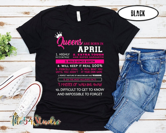 April birthday shirt, Queens are born in April shirt, Birthday shirt for April, Birthday shirt for her