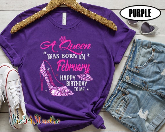 This Queen was born in February Happy Birthday to me T shirt, Black Queen birthday shirt, February birthday shirt, February Birthday Queen