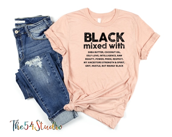 Black mixed with shea butter, Black Pride T shirts, Black Woman Shirt, Melanin Shirts