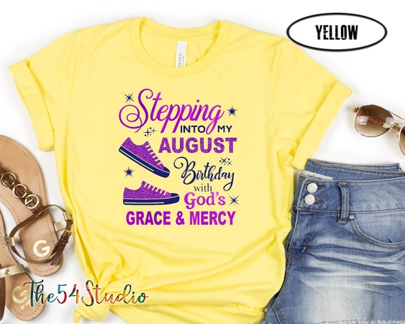 Stepping into My August Birthday With God's Grace And Mercy Shirt, Religious Birthday Tee, Custom Birthday Shirt, Birthday Queen Tee