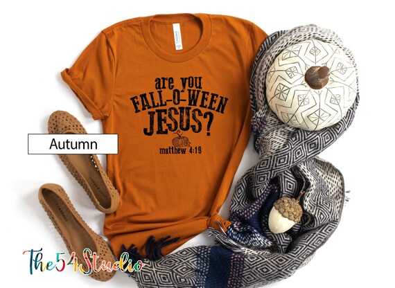 Are You Fall-O-Ween Jesus Shirt Falloween Jesus Shirt Halloween Shirt Christian Shirt Fall Religious Shirt Follow Jesus Shirt Matthew Bible