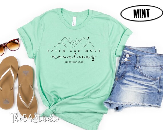 Faith Can Move Mountains Shirt, Minimal Christian T-Shirt, Faith Shirt, Religious Gift, Bible Verse Crew Neck Shirt, Jesus Shirt and Hoodie