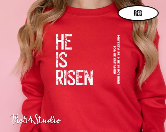 He Is Risen Sweatshirt, Religious Easter Hoodie,Christian Sweatshirt,Bible Verse Hoodie,Religious Shirt, Faith Tshirt, Women Christian Gifts