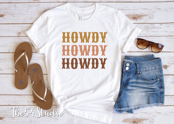 Howdy T-shirt, Howdy Women Shirt, Cowgirl Shirt, Rodeo Shirt, Country Shirt, Western shirt, Boho Tee, Country Music Shirt, Southern Shirt