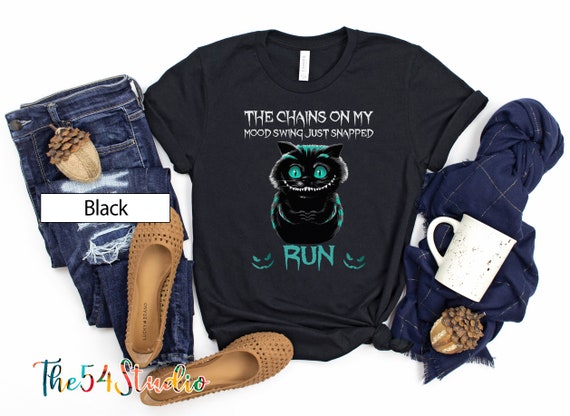 Cheshire Cat The Chains on my Mood Swing Just Snapped Run Halloween shirt, Cheshire Cat Halloween Shirt, 4x shirt, 5x shirt
