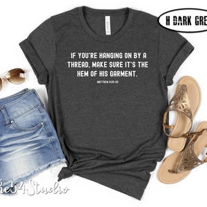 If You&#39;re Hanging On By A Thread Make Sure It&#39;s the hem of His Garment Sweatshirt for Religious Woman, Bible Verse Shirt, Faith Shirt