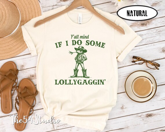 Y'all Mind If I Do Some Lollygagging Funny Frog T-Shirt, Y2k Meme Shirt, Gift for Boyfriend, Country Boho Style Western Cowboy  Funny Frog T