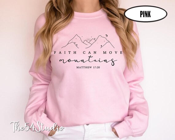 Faith Can Move Mountains Sweatshirt, Minimal Christian T-Shirt, Faith Shirt, Religious Gift, Bible Verse Crew Neck Shirt, Jesus Sweatshirt