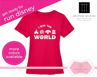 I Run The World RunDisney Moisture Wicking Shirt
