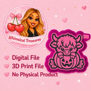 May include: A digital 3D print file featuring a pink outline of a highland cow sitting inside a pumpkin. The image includes a circular logo with a cartoon character and cherries, plus the text: Whimsical Treasures, Digital File, 3D Print File, No Physical Product.