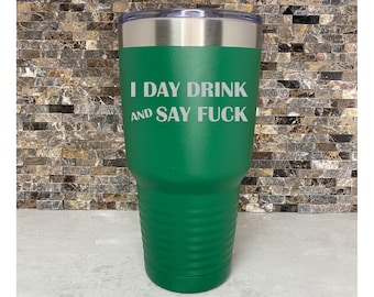Lasergraverad 940 ml tumbler - I DAY DRINK