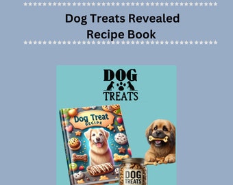 Homemade Dog Treat Recipe Guide: DIY Canine Cuisine Ebook for Pet Lovers & Wholesome Nutrition