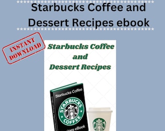 DIY Starbucks-Inspired Coffee & Dessert Recipes: Digital Guide for Home Baristas