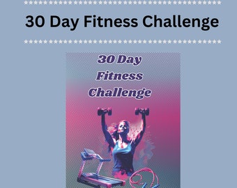 30-Day Fitness Routine with Motivational Challenges and Trackers