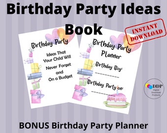 Birthday Party Ideas for Kids / 33 Page Printable Book plus BONUS Birthday Party Planner for Boys/Girls